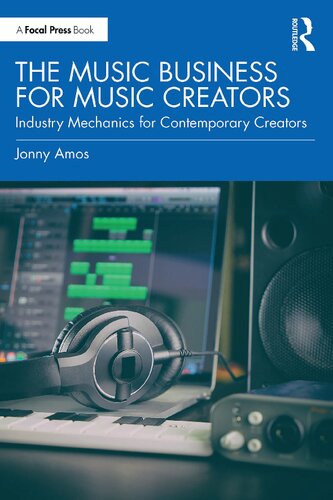 The Music Business for Music Creators - Industry Mechanics for Contemporary Creators (PDF/EPUB Version)