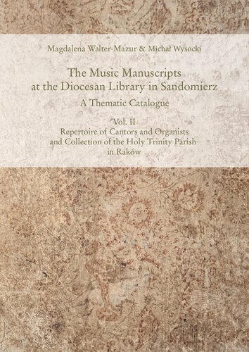 The Music Manuscripts at the Diocesan Library in Sandomierz: A Thematic Catalogue. Volume II: Repertoire of Cantors and Organists and Collection of the Holy Trinity Parish in Raków (PDF/EPUB Version)