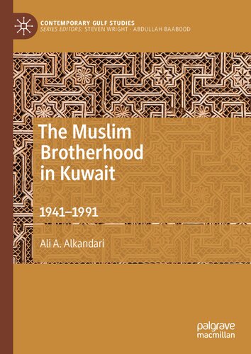 The Muslim Brotherhood in Kuwait: 1941–1991 (Contemporary Gulf Studies) (PDF/EPUB Version)
