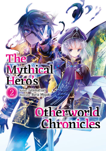 The Mythical Hero's Otherworld Chronicles: Volume 2 (PDF/EPUB Version)
