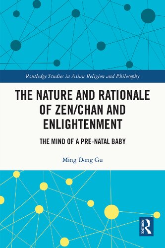 The Nature and Rationale of Zen/Chan and Enlightenment: The Mind of a Pre-Natal Baby (PDF/EPUB Version)
