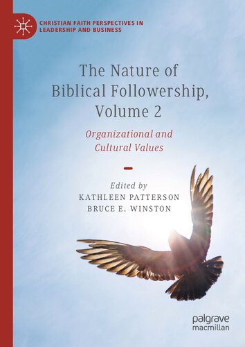 The Nature of Biblical Followership, Volume 2: Organizational and Cultural Values (Christian Faith Perspectives in Leadership and Business) (PDF/EPUB Version)

