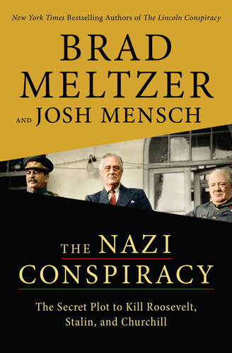 The Nazi Conspiracy: The Secret Plot to Kill Roosevelt, Stalin, and Churchill (PDF/EPUB Version)
