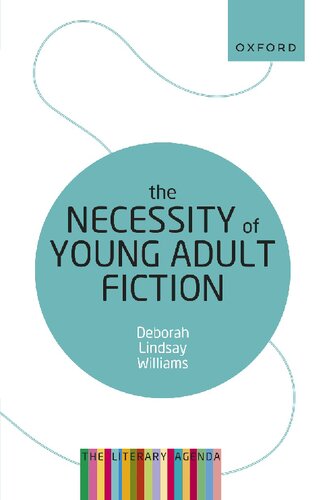 The Necessity of Young Adult Fiction: The Literary Agenda (PDF/EPUB Version)
