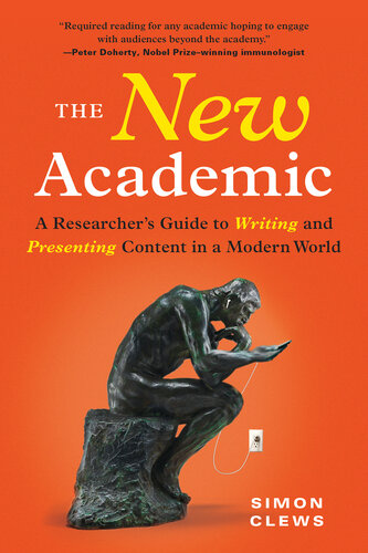The New Academic: A Researcher's Guide to Writing and Presenting Content in a Modern World (Essential Graduation Gift for High Schoolers or College Students) (PDF/EPUB Version)
