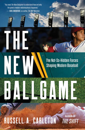 The New Ballgame: The Not-So-Hidden Forces Shaping Modern Baseball (PDF/EPUB Version)
