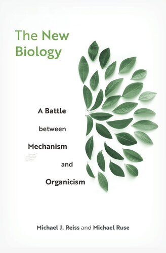 The New Biology: A Battle between Mechanism and Organicism (PDF/EPUB Version)
