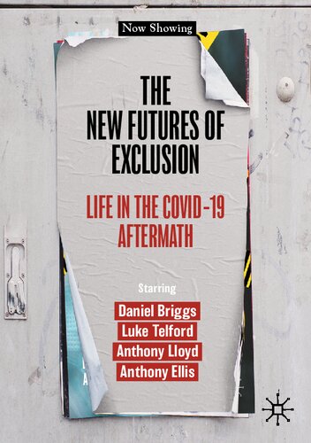 The New Futures Of Exclusion: Life In The Covid-19 Aftermath (PDF/EPUB Version)
