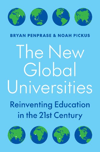 The New Global Universities: Reinventing Education in the 21st Century (PDF/EPUB Version)
