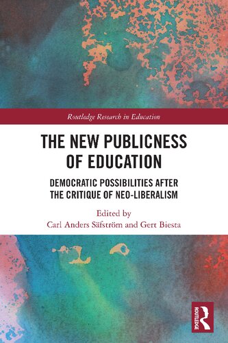 The New Publicness of Education Democratic Possibilities After the Critique of Neo-Liberalism (PDF/EPUB Version)
