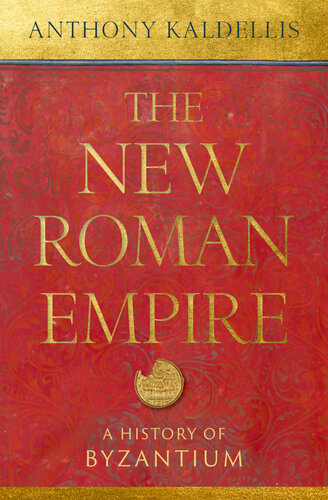 The New Roman Empire: A History of Byzantium (PDF/EPUB Version)