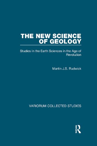 The New Science of Geology: Studies in the Earth Sciences in the Age of Revolution (PDF/EPUB Version)

