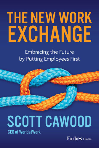 The New Work Exchange : Embracing the Future by Putting Employees First (PDF/EPUB Version)
