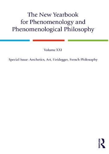 The New Yearbook for Phenomenology and Phenomenological Philosophy, Volume 21, 2023: Aesthetics, Art, Heidegger, French Philosophy (PDF/EPUB Version)
