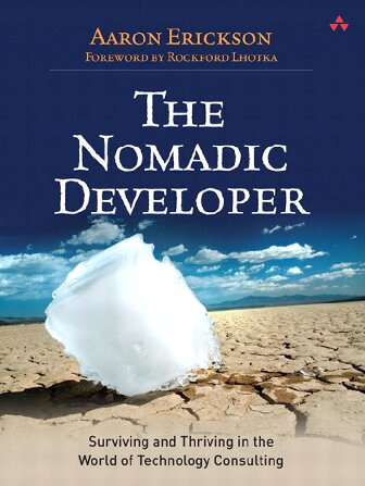 The Nomadic Developer: Surviving and Thriving in the World of Technology Consulting (PDF/EPUB Version)
