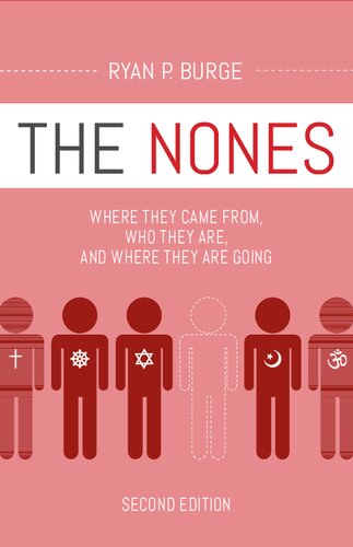 The Nones: Where They Came From, Who They Are, and Where They Are Going (PDF/EPUB Version)

