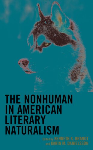 The Nonhuman in American Literary Naturalism (Ecocritical Theory and Practice) (PDF/EPUB Version)
