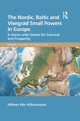 The Nordic, Baltic and Visegrád Small Powers in Europe: A Dance With Giants for Survival and Prosperity (PDF/EPUB Version)
