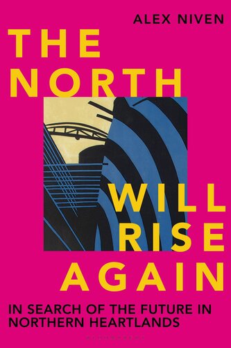 The North Will Rise Again: In Search of the Future in Northern Heartlands (PDF/EPUB Version)
