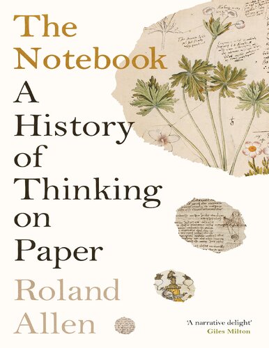 The Notebook: A History of Thinking on Paper (PDF/EPUB Version)
