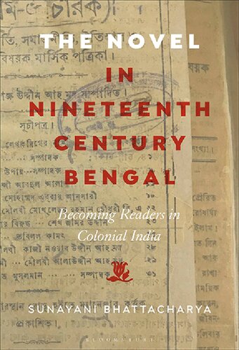 The Novel in Nineteenth-Century Bengal: Becoming Readers in Colonial India (PDF/EPUB Version)
