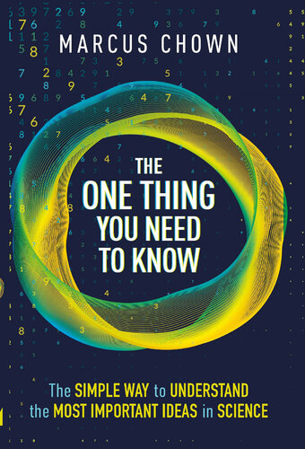 The One Thing You Need to Know: The Simple Way to Understand the Most Important Ideas in Science (PDF/EPUB Version)
