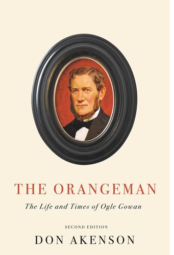 The Orangeman, Second Edition: The Life and Times of Ogle Gowan, Second Edition (PDF/EPUB Version)
