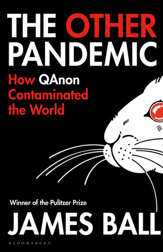 The Other Pandemic: How QAnon Contaminated the World (PDF/EPUB Version)
