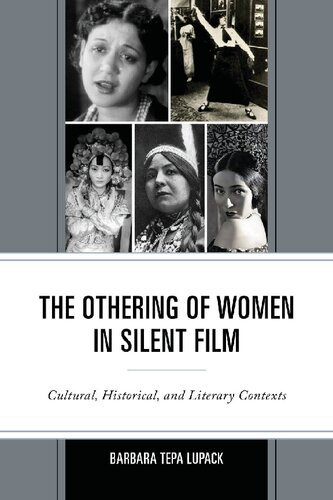 The Othering of Women in Silent Film: Cultural, Historical, and Literary Contexts (PDF/EPUB Version)
