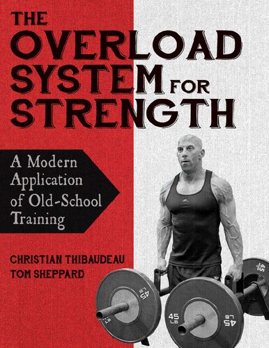 The Overload System for Strength: A Modern Application of Old-School Training (PDF/EPUB Version)
