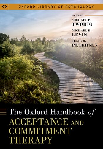 The Oxford Handbook of Acceptance and Commitment Therapy (PDF/EPUB Version)
