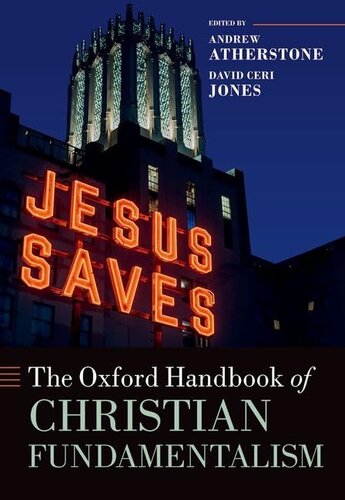 The Oxford Handbook of Christian Fundamentalism (Oxford Handbooks) (PDF/EPUB Version)