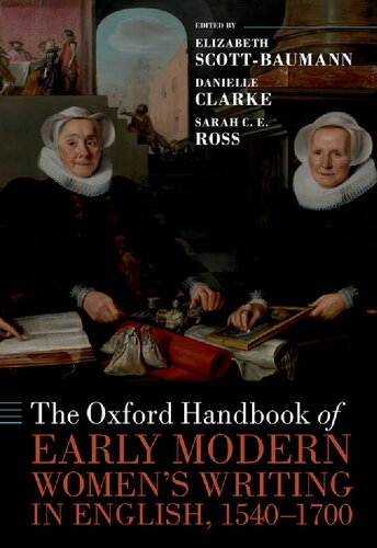 The Oxford Handbook of Early Modern Women's Writing in English, 1540-1700 (PDF/EPUB Version)
