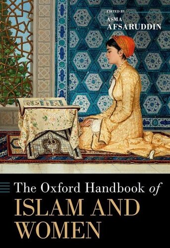 The Oxford Handbook of Islam and Women (Oxford Handbooks) (PDF/EPUB Version)
