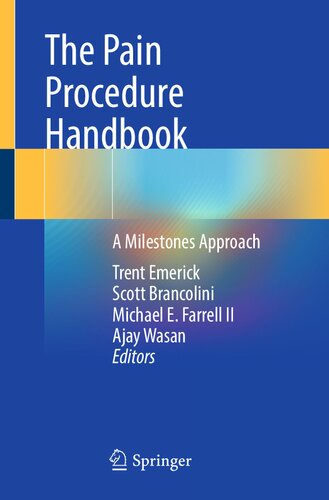 The Pain Procedure Handbook - A Milestones Approach (Dec 31, 2023)_(3031402057)_(Springer) (PDF/EPUB Version)
