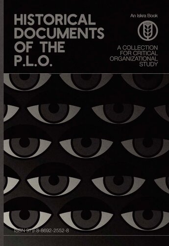 The Palestinian Resistance: Historical Documents of the Palestine Liberation Organization (P.L.O.): A Collection for Critical Organizational Study (PDF/EPUB Version)