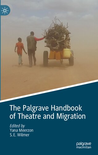 The Palgrave Handbook of Theatre and Migration (PDF/EPUB Version)
