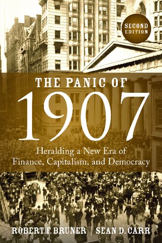 The Panic of 1907: Heralding a New Era of Finance, Capitalism, and Democracy (PDF/EPUB Version)
