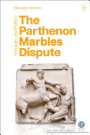 The Parthenon Marbles Dispute: Heritage, Law, Politics (PDF/EPUB Version)
