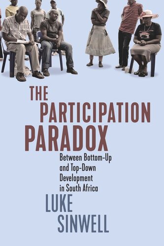 The Participation Paradox: Between Bottom-Up and Top-Down Development in South Africa (PDF/EPUB Version)
