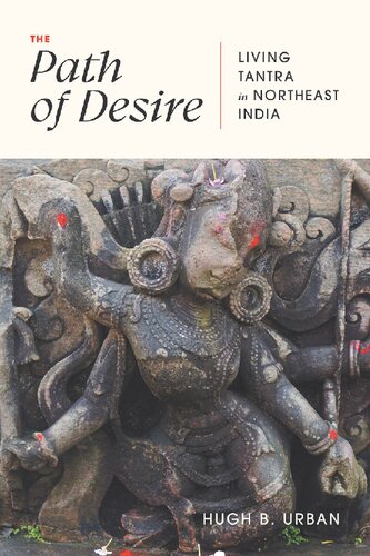 The Path of Desire : Living Tantra in Northeast India (PDF/EPUB Version)