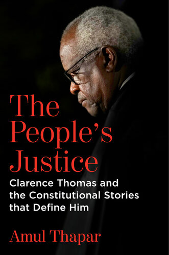 The People's Justice: Clarence Thomas and the Constitutional Stories that Define Him (PDF/EPUB Version)
