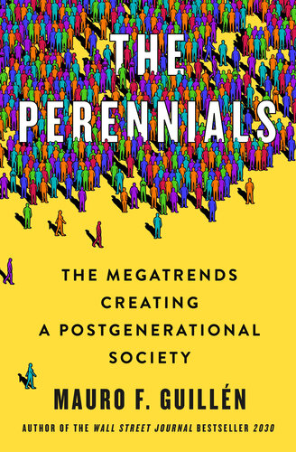 The Perennials: The Megatrends Creating a Postgenerational Society (PDF/EPUB Version)
