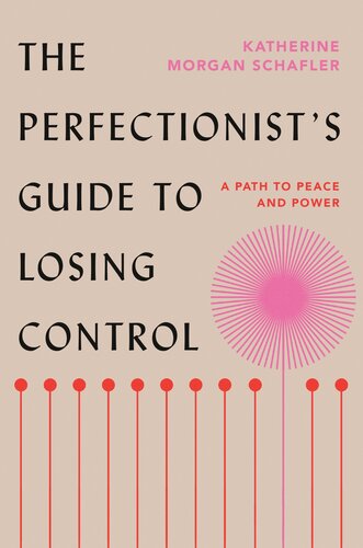 The Perfectionist's Guide to Losing Control: A Path to Peace and Power (PDF/EPUB Version)
