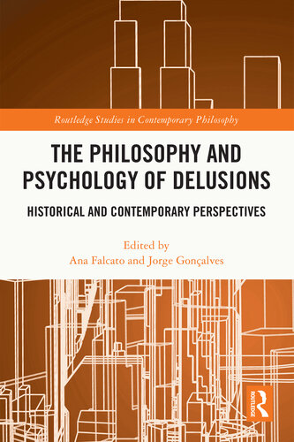 The Philosophy and Psychology of Delusions: Historical and Contemporary Perspectives (PDF/EPUB Version)
