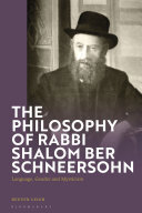 The Philosophy of Rabbi Shalom Ber Schneersohn: Language, Gender and Mysticism (PDF/EPUB Version)
