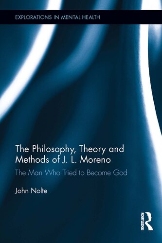 The Philosophy, Theory and Methods of J. L. Moreno (PDF/EPUB Version)
