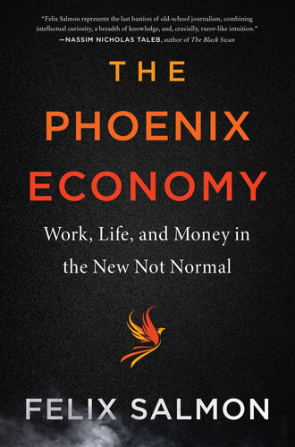 The Phoenix Economy: Work, Life, and Money in the New Not Normal (PDF/EPUB Version)

