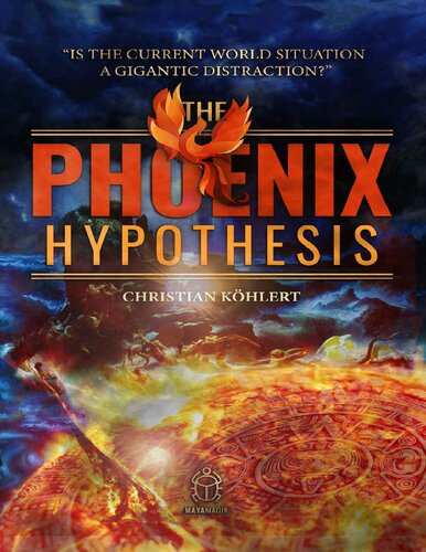The Phoenix Hypothesis: “Is the Current World Situation a Gigantic Distraction?” (PDF/EPUB Version)
