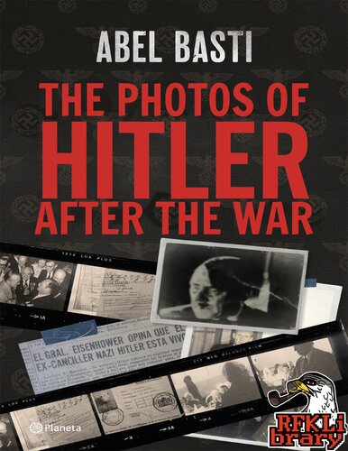 The Photos of Hitler After The War (RFKLibrary.org English Edition) (PDF/EPUB Version)
